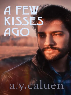 cover image of A Few Kisses Ago
